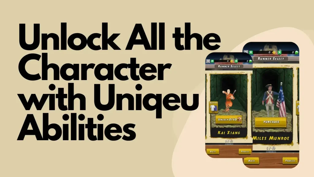 Unlock All the Character with Uniqeu Abilities